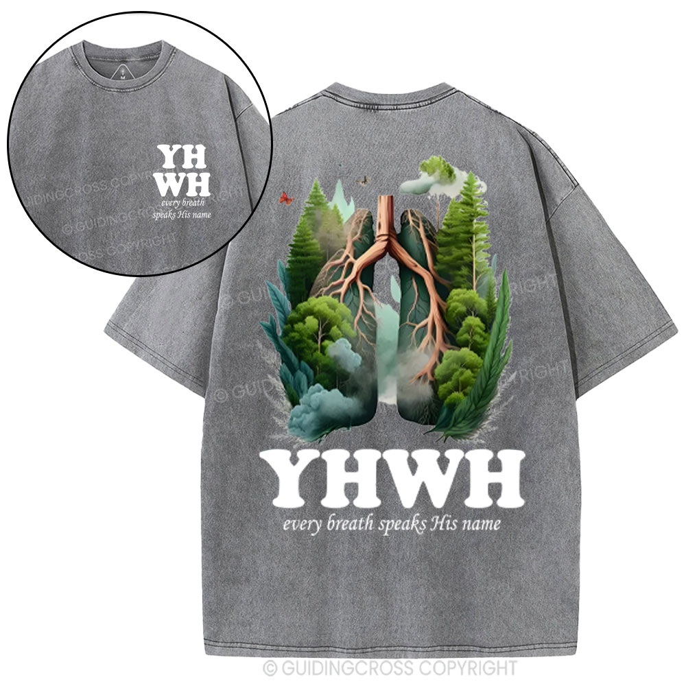 YHWH Every Breath Speaks His Name Christian Washed T-Shirt