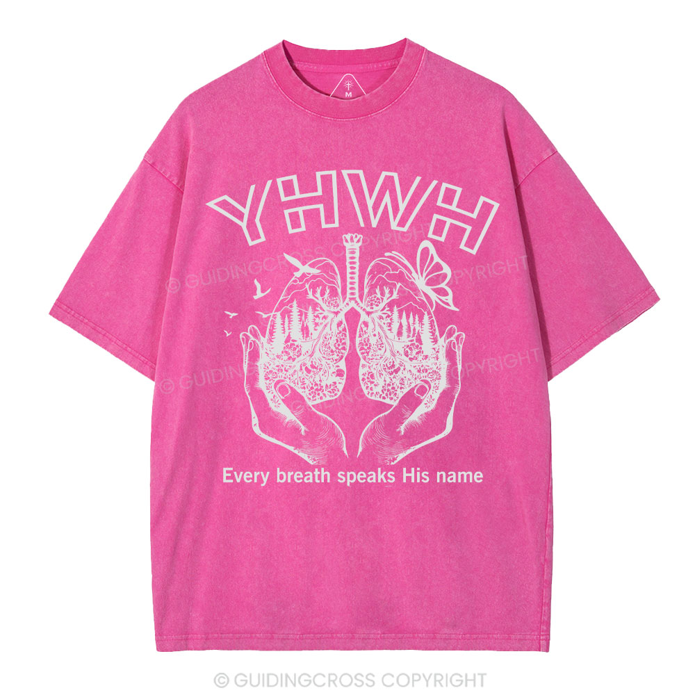 YHWH Every Breath Speaks His Name Christian Washed T-Shirt