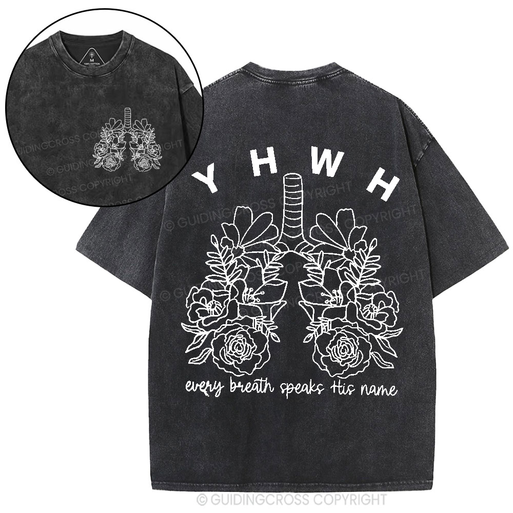 YHWH Every Breath Speaks His Name Christian Washed T-Shirt