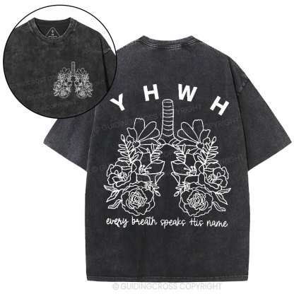 YHWH Every Breath Speaks His Name Christian Washed T-Shirt
