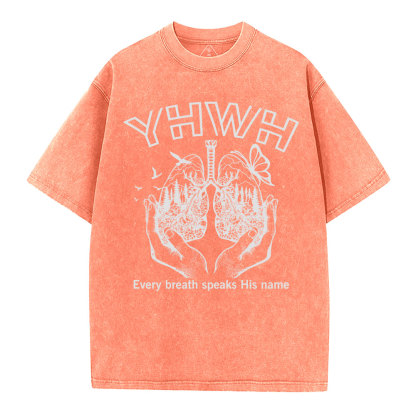 YHWH Every Breath Speaks His Name Christian Washed T-Shirt