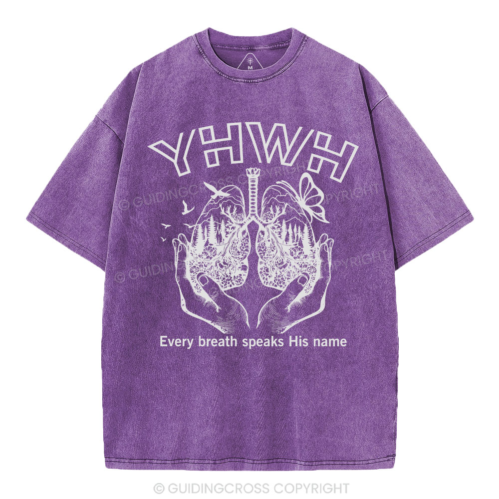 YHWH Every Breath Speaks His Name Christian Washed T-Shirt