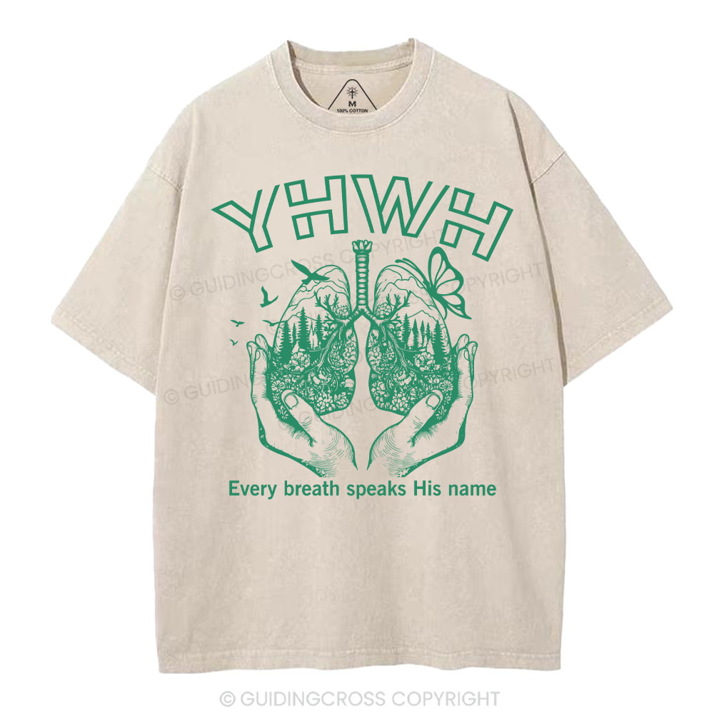 YHWH Every Breath Speaks His Name Christian Washed T-Shirt