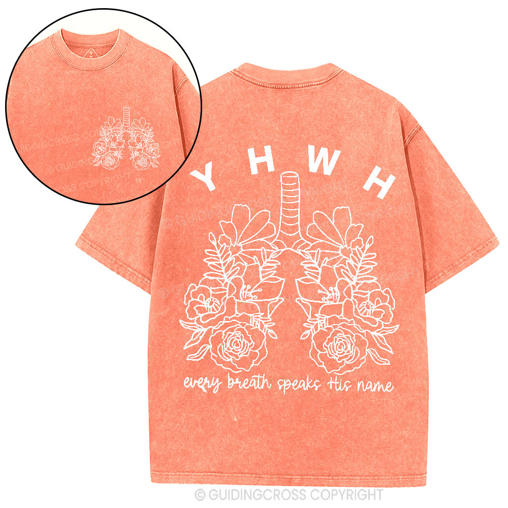 YHWH Every Breath Speaks His Name Christian Washed T-Shirt
