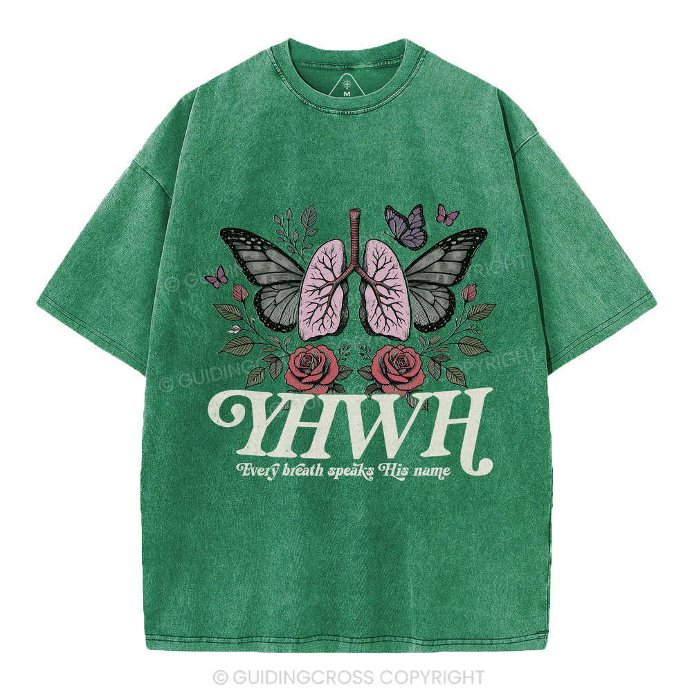 YHWH Every Breath Speaks His Name Christian Washed T-Shirt