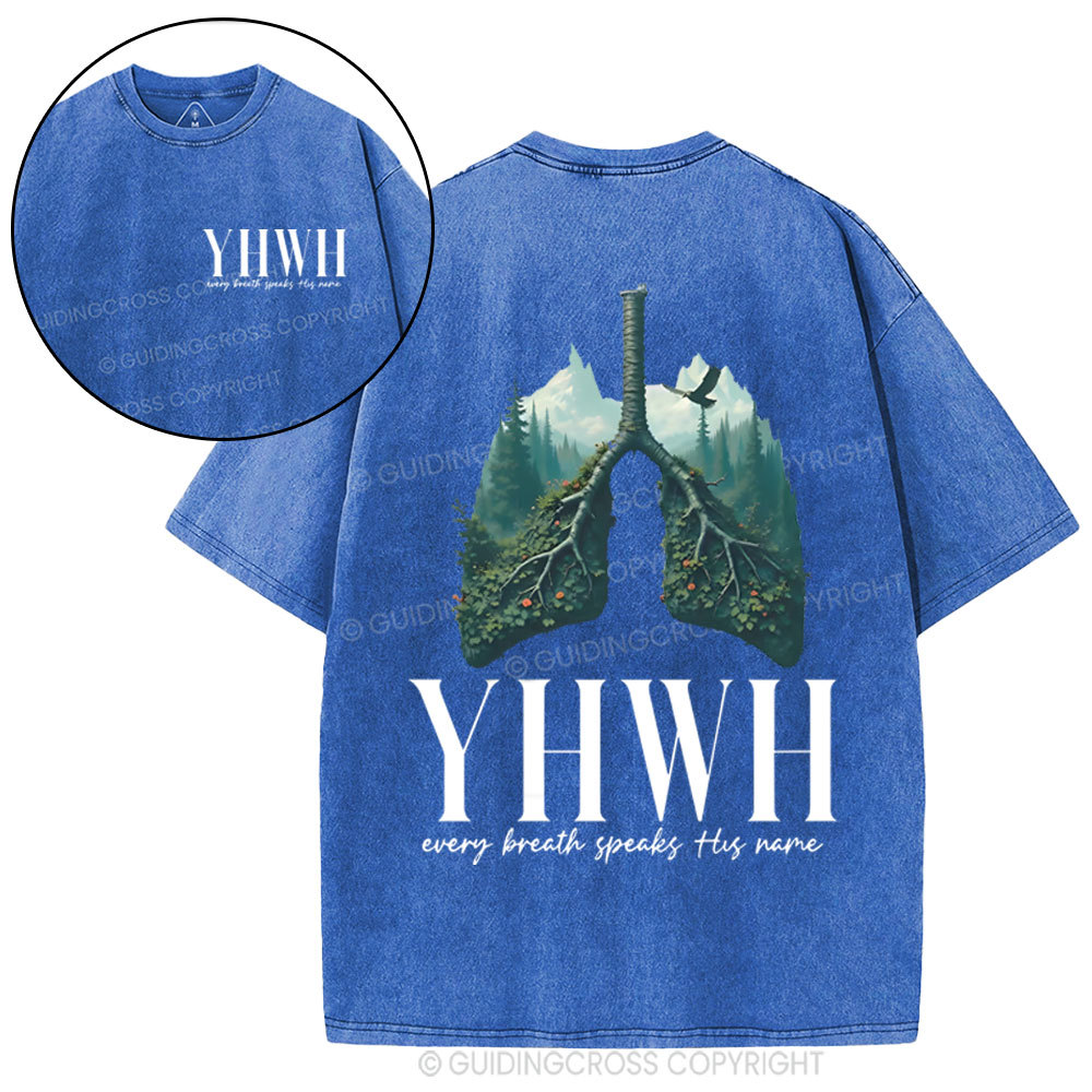 YHWH Every Breath Speaks His Name Christian Washed T-Shirt