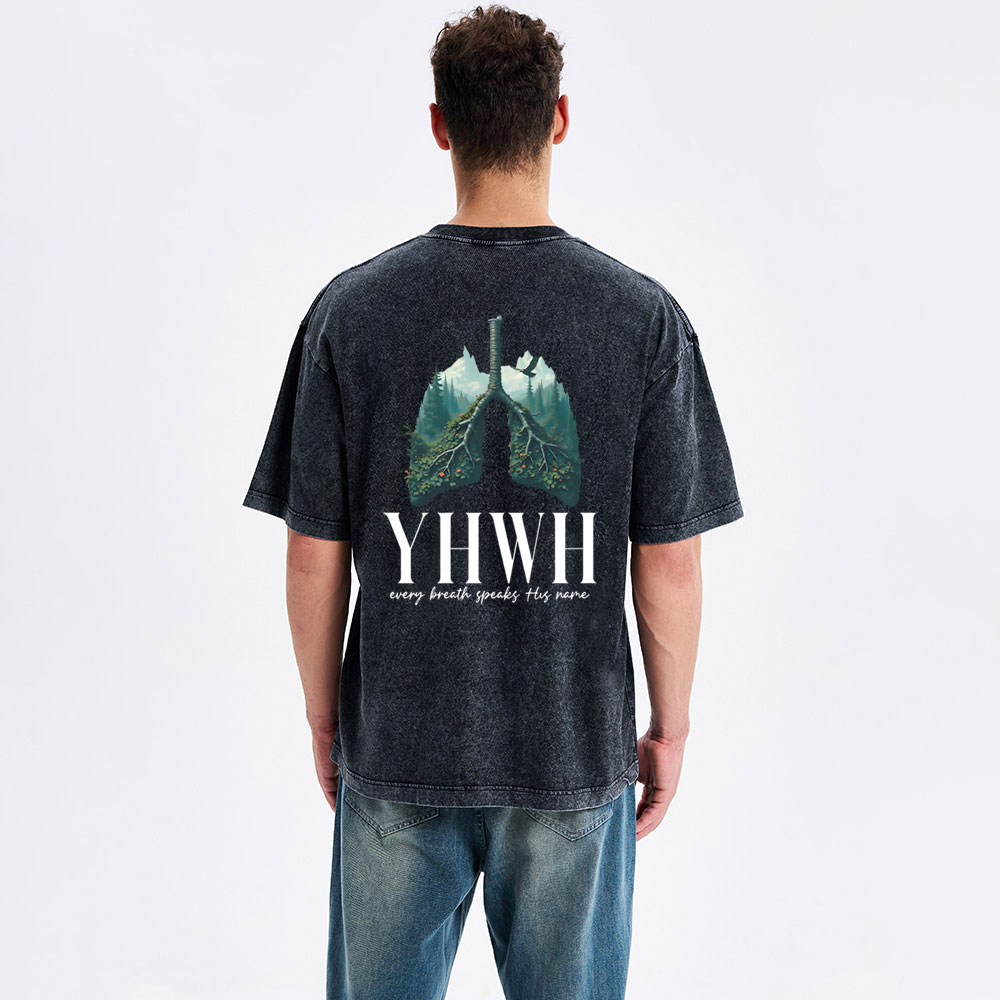 YHWH Every Breath Speaks His Name Christian Washed T-Shirt
