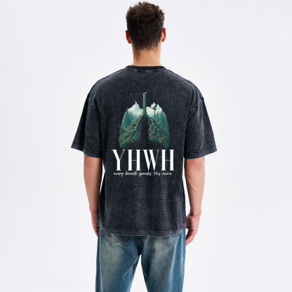 YHWH Every Breath Speaks His Name Christian Washed T-Shirt