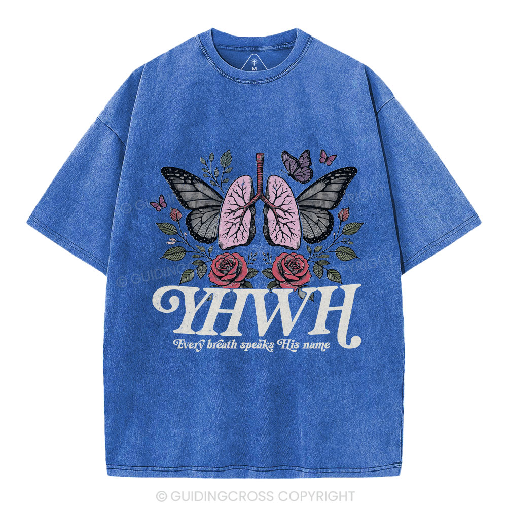 YHWH Every Breath Speaks His Name Christian Washed T-Shirt