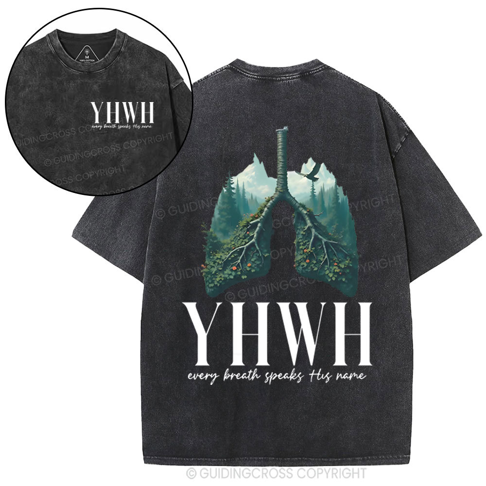 YHWH Every Breath Speaks His Name Christian Washed T-Shirt