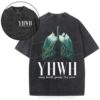 YHWH Every Breath Speaks His Name Christian Washed T-Shirt