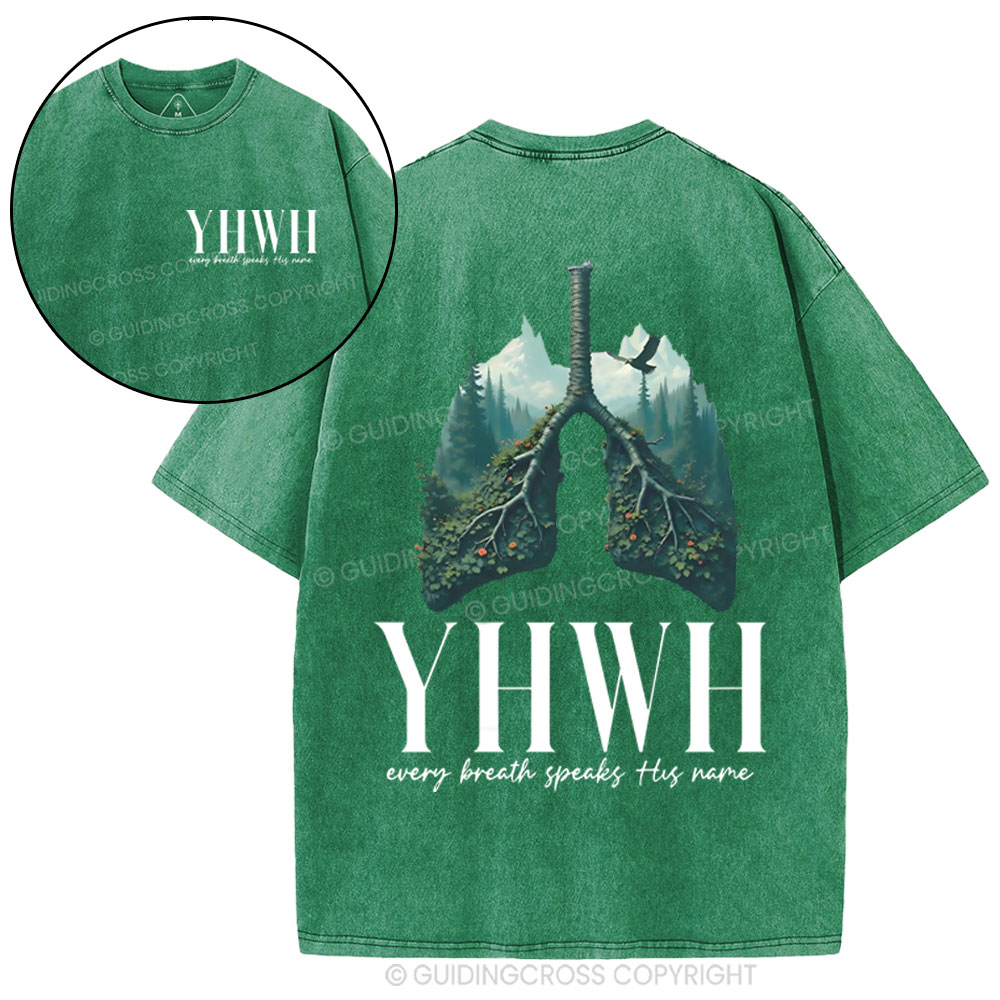 YHWH Every Breath Speaks His Name Christian Washed T-Shirt