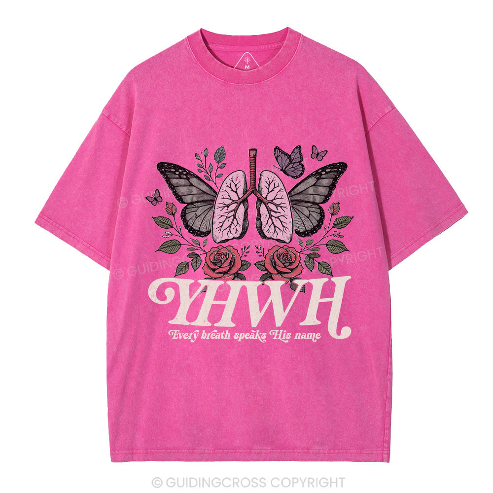 YHWH Every Breath Speaks His Name Christian Washed T-Shirt