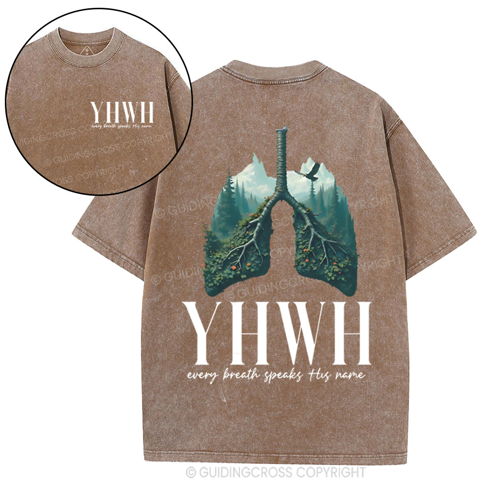YHWH Every Breath Speaks His Name Christian Washed T-Shirt