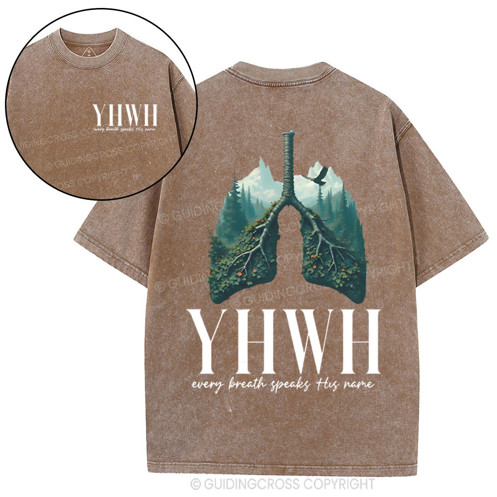 YHWH Every Breath Speaks His Name Christian Washed T-Shirt