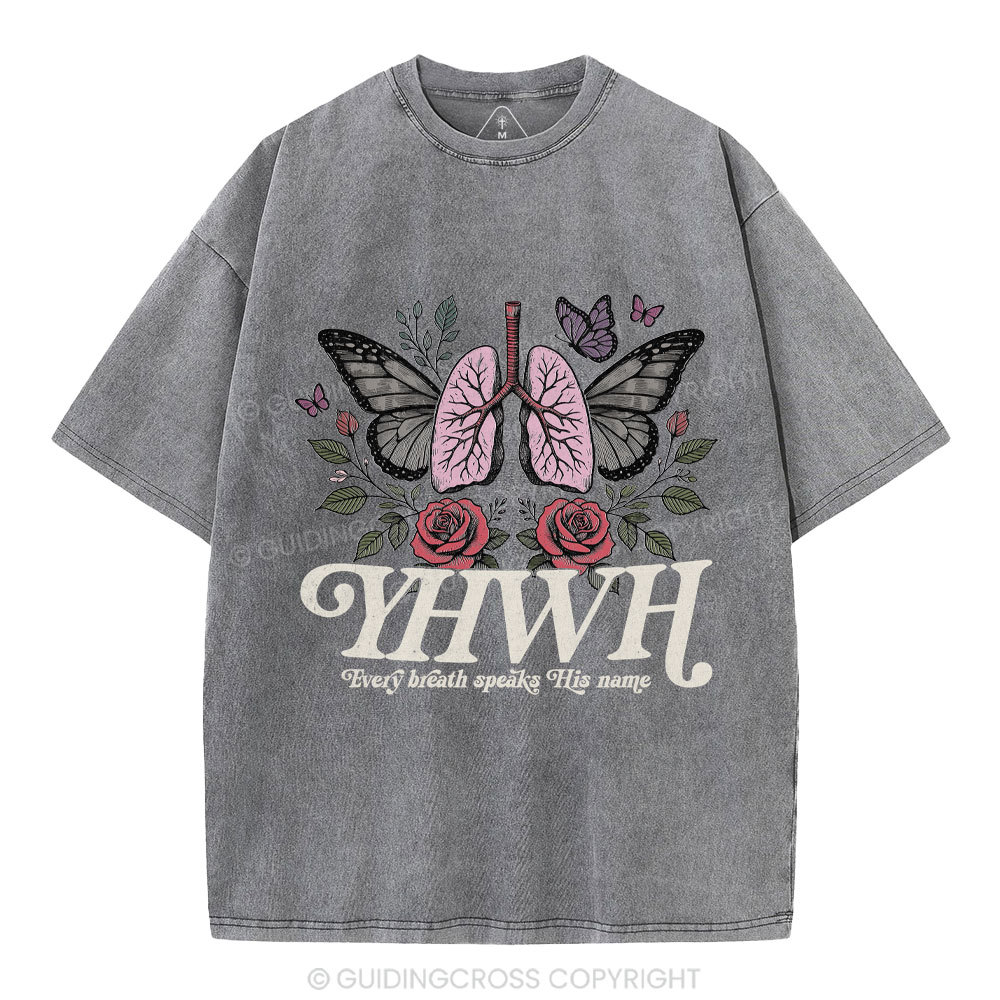 YHWH Every Breath Speaks His Name Christian Washed T-Shirt
