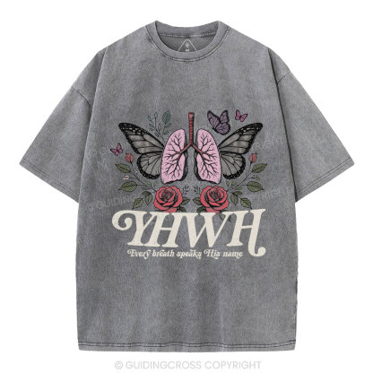 YHWH Every Breath Speaks His Name Christian Washed T-Shirt