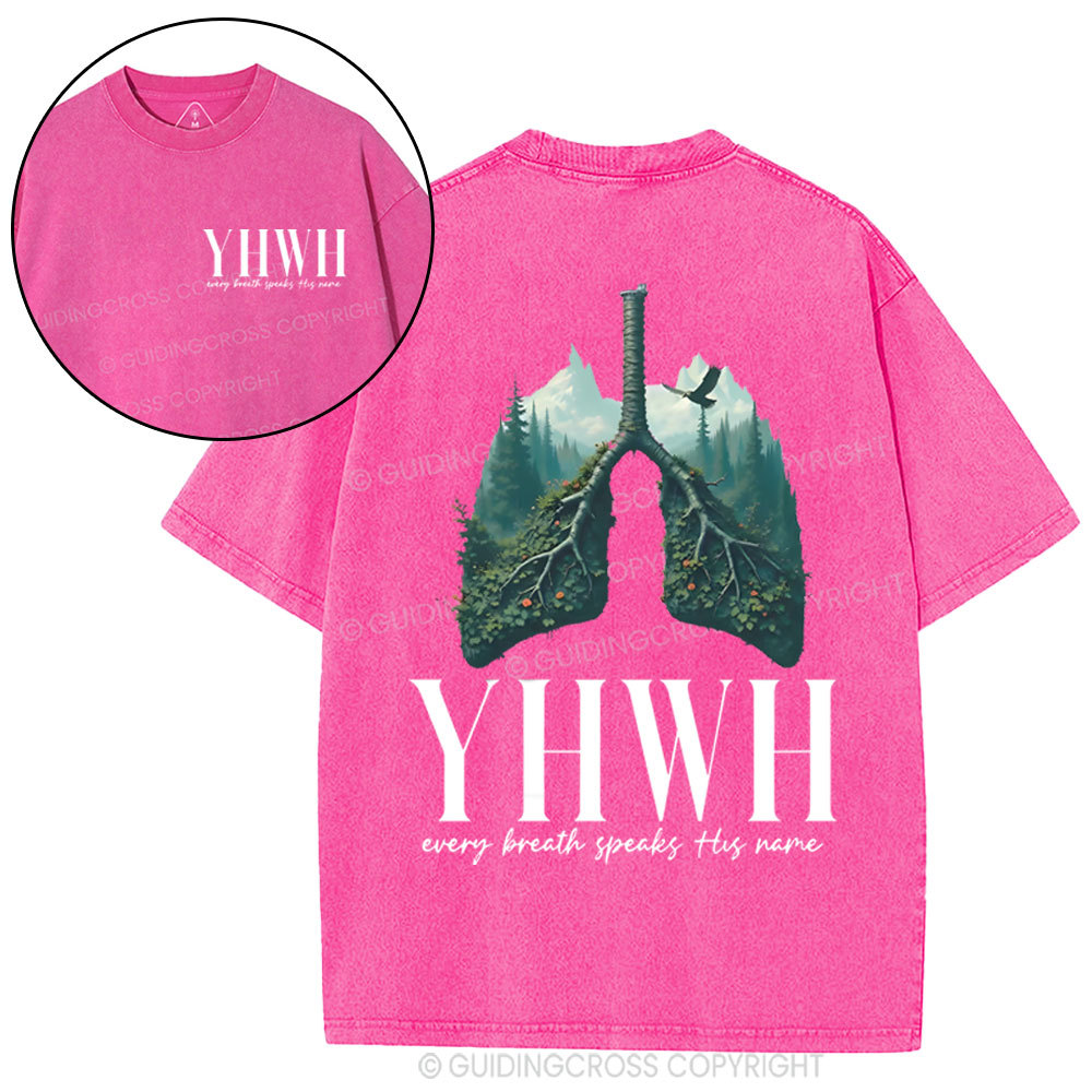 YHWH Every Breath Speaks His Name Christian Washed T-Shirt