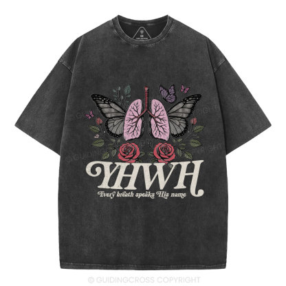 YHWH Every Breath Speaks His Name Christian Washed T-Shirt