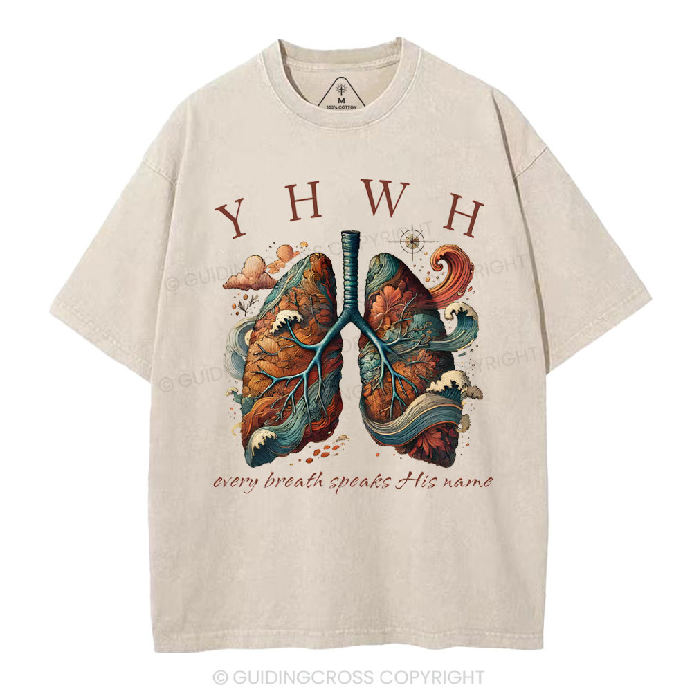 YHWH Every Breath Speaks His Name Christian Washed T-Shirt
