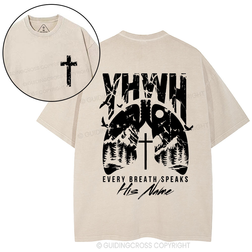 YHWH Every Breath Speaks His Name Christian Washed T-Shirt