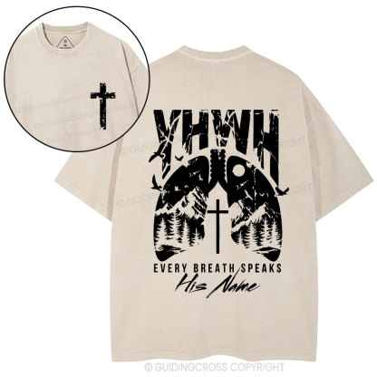 YHWH Every Breath Speaks His Name Christian Washed T-Shirt