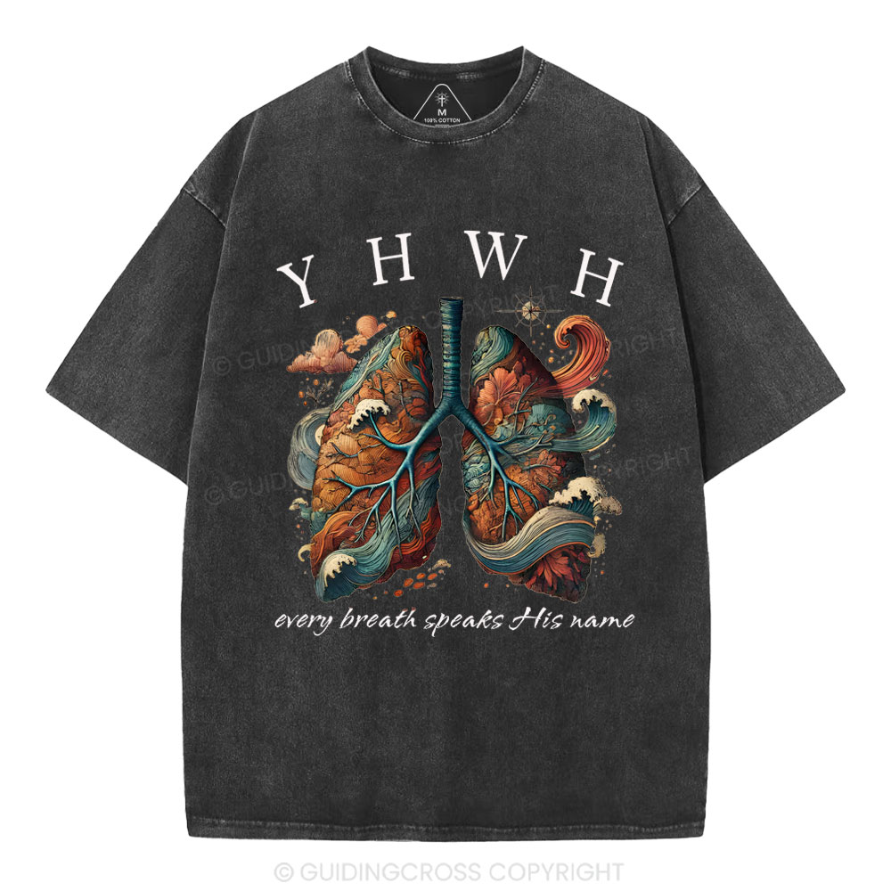 YHWH Every Breath Speaks His Name Christian Washed T-Shirt