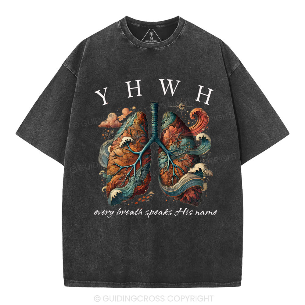 YHWH Every Breath Speaks His Name Christian Washed T-Shirt