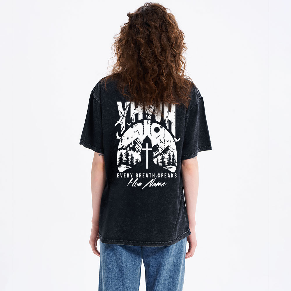 YHWH Every Breath Speaks His Name Christian Washed T-Shirt