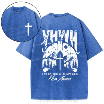 YHWH Every Breath Speaks His Name Christian Washed T-Shirt