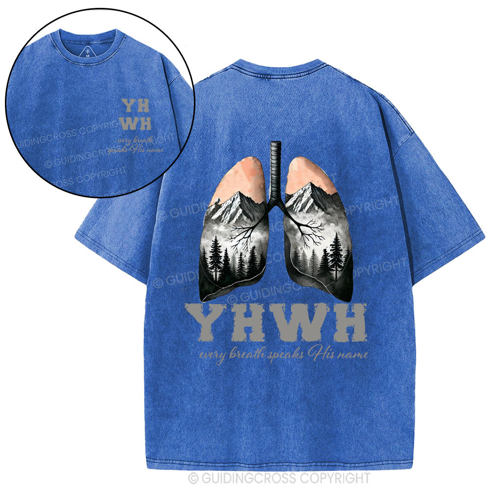 YHWH Every Breath Speaks His Name Christian Washed T-Shirt