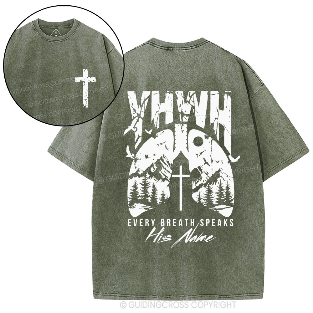 YHWH Every Breath Speaks His Name Christian Washed T-Shirt