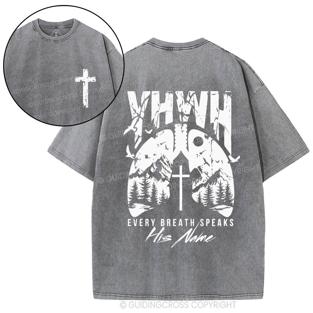 YHWH Every Breath Speaks His Name Christian Washed T-Shirt