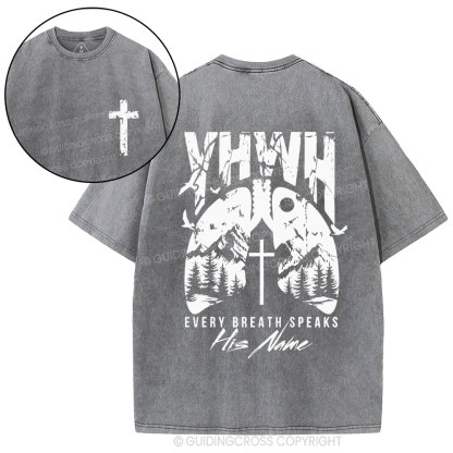YHWH Every Breath Speaks His Name Christian Washed T-Shirt