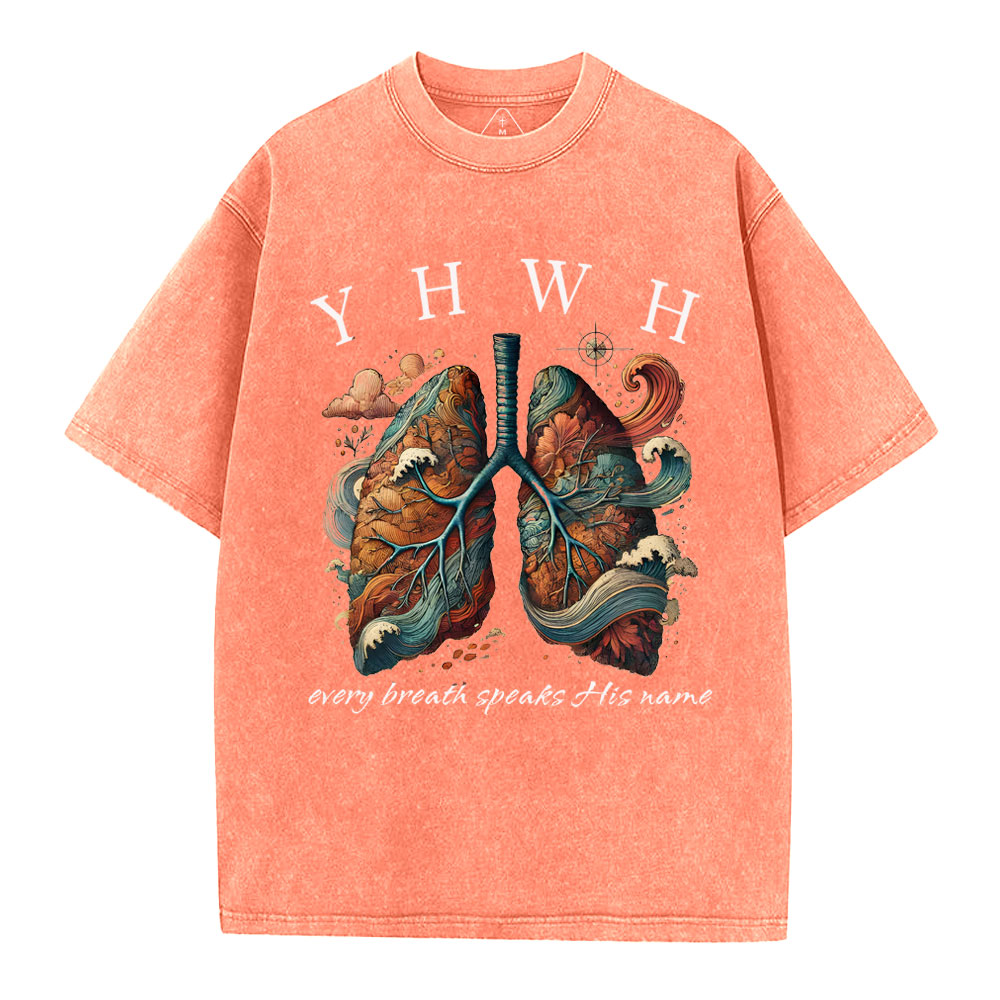 YHWH Every Breath Speaks His Name Christian Washed T-Shirt