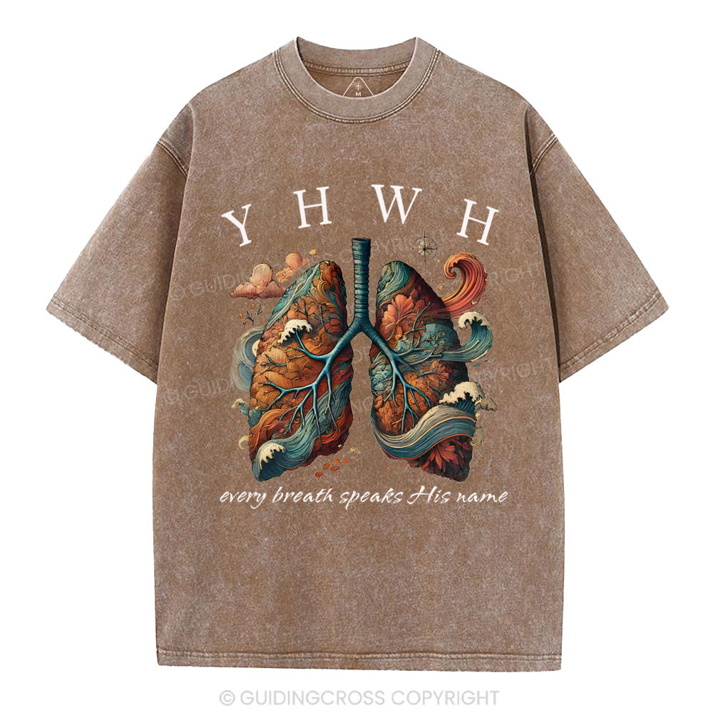 YHWH Every Breath Speaks His Name Christian Washed T-Shirt