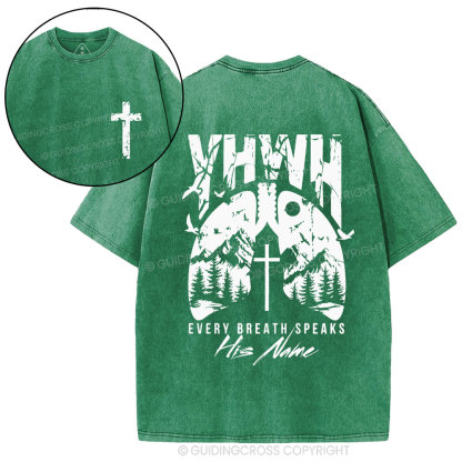 YHWH Every Breath Speaks His Name Christian Washed T-Shirt