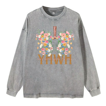 YHWH Every Breathe Speaks His Name Washed Long Sleeve T-Shirt