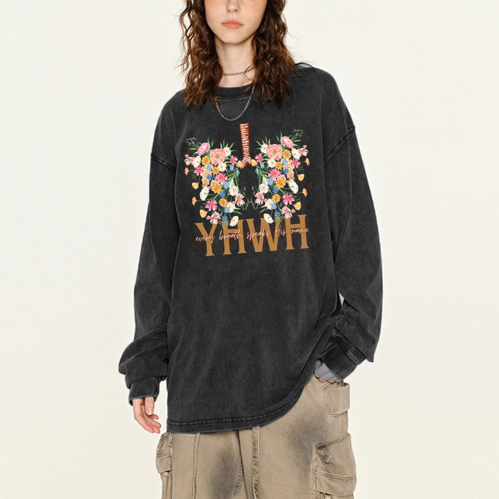 YHWH Every Breathe Speaks His Name Washed Long Sleeve T-Shirt