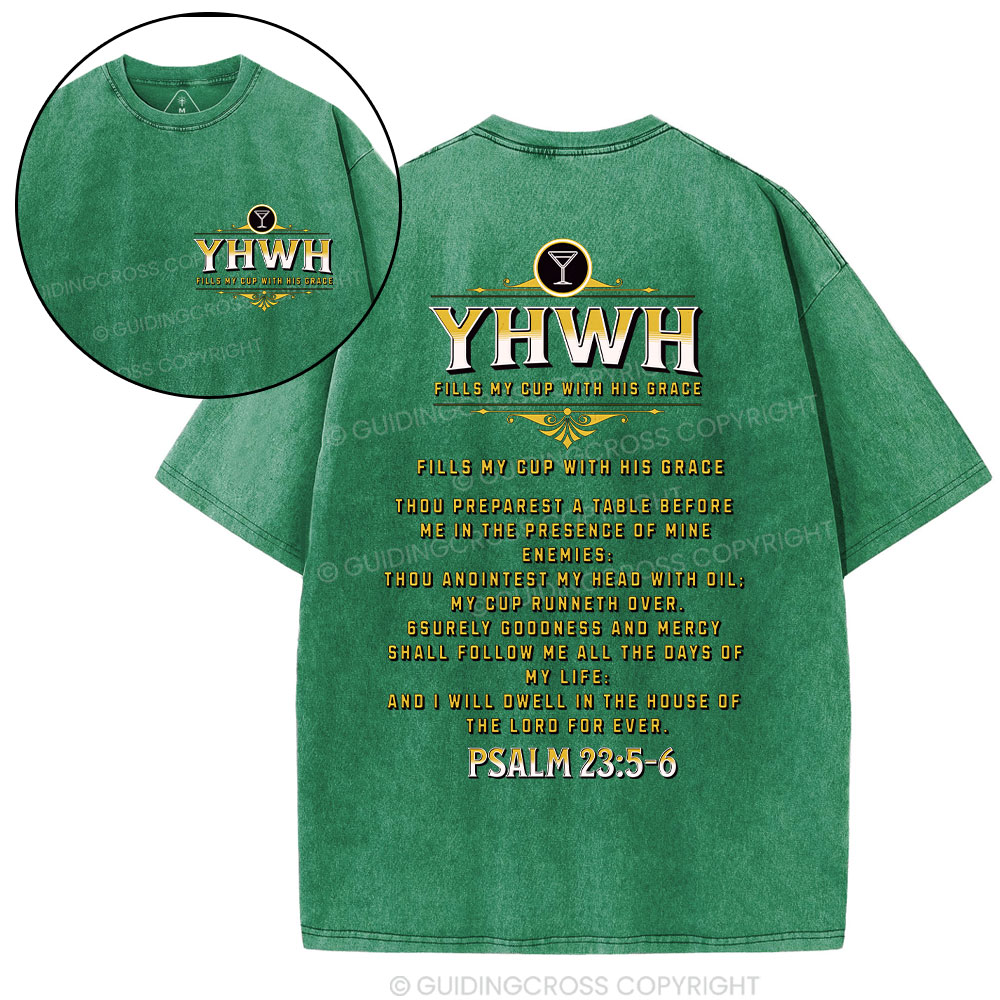 YHWH Fills My Cup With His Grace Christian Washed T-Shirt