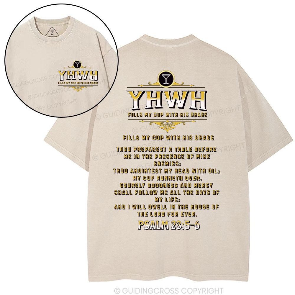 YHWH Fills My Cup With His Grace Christian Washed T-Shirt
