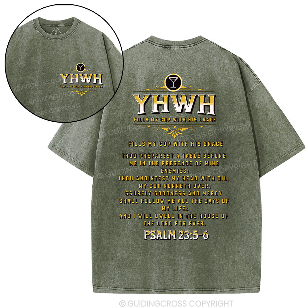 YHWH Fills My Cup With His Grace Christian Washed T-Shirt