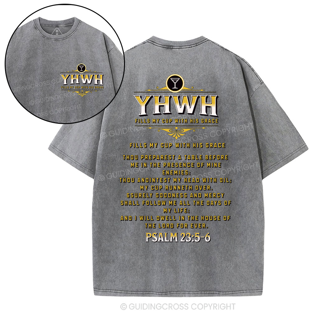 YHWH Fills My Cup With His Grace Christian Washed T-Shirt