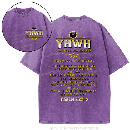 YHWH Fills My Cup With His Grace Christian Washed T-Shirt