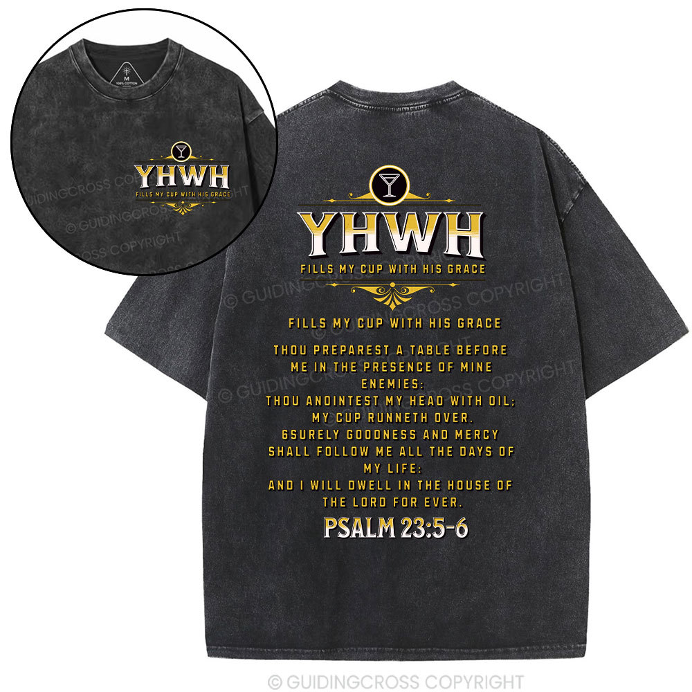 YHWH Fills My Cup With His Grace Christian Washed T-Shirt
