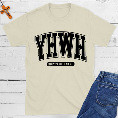 YHWH Holy Is Your Name Christian T-Shirt