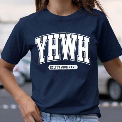 YHWH Holy Is Your Name Christian T-Shirt