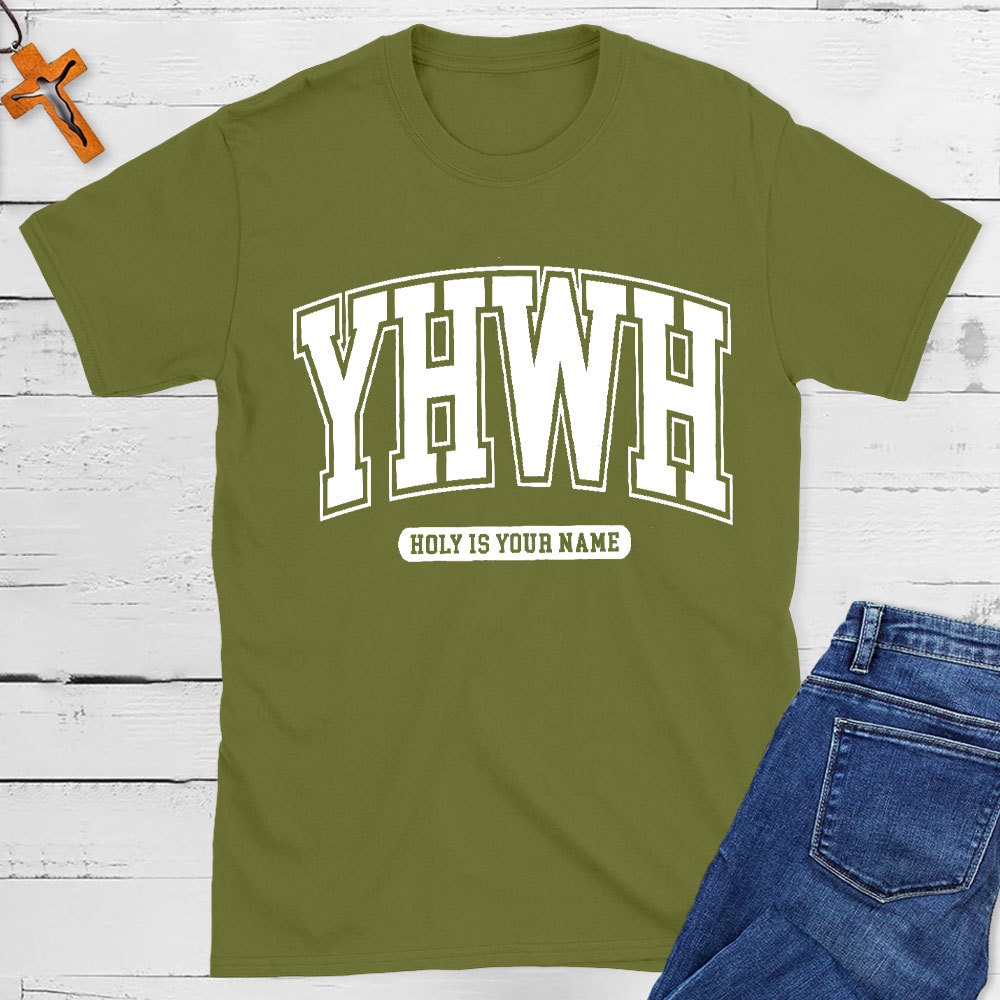 YHWH Holy Is Your Name Christian T-Shirt
