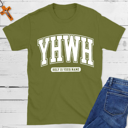 YHWH Holy Is Your Name Christian T-Shirt