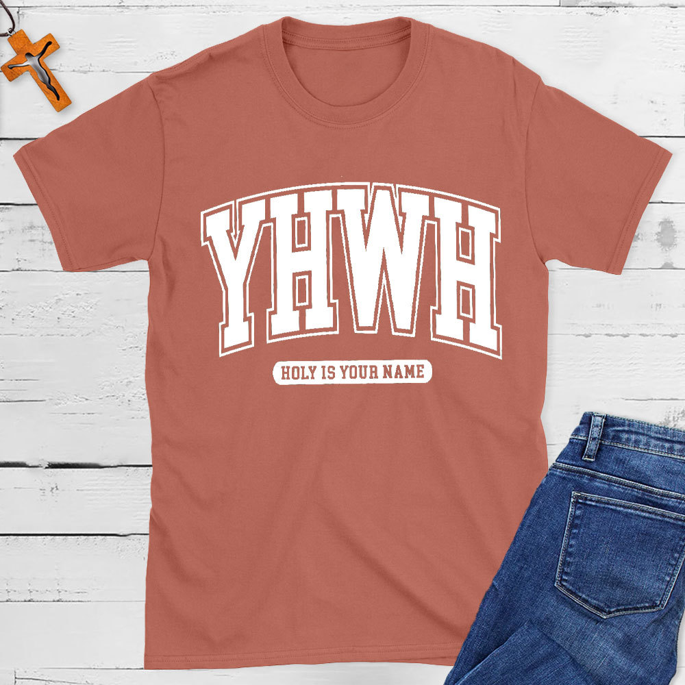 YHWH Holy Is Your Name Christian T-Shirt